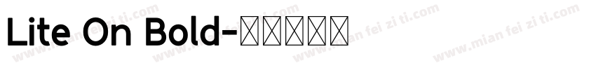 Lite On Bold字体转换